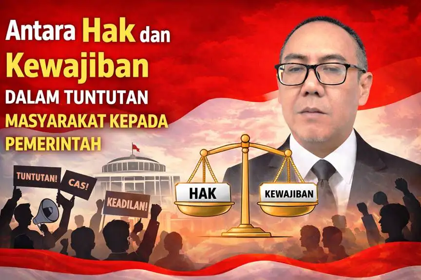 Antara Hak dan Kewajiban Atas Tuntutan Masyarakat kepada Pemerintah