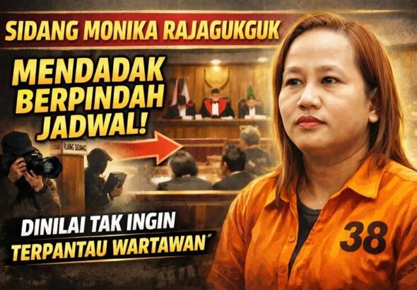 Dinilai Tidak Ingin Terpantau Wartawan, Sidang Putusan Terdakwa Monika Rajagukguk Alias Mak Jordi Mendadak Berpindah dari Jadwal