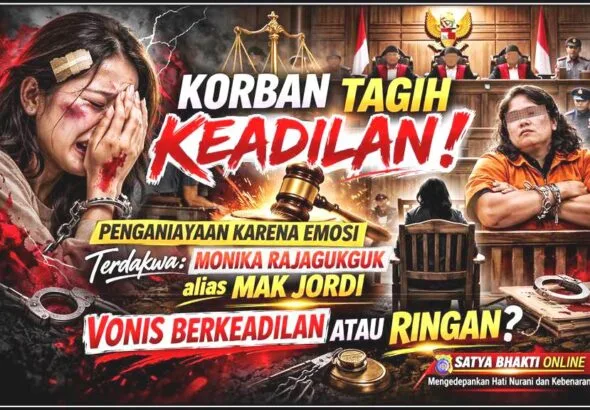 Harapan Korban kepada Majelis Hakim dalam Perkara Penganiayaan karena Emosi dengan Terdakwa Monika Rajagukguk alias Mak Jordi