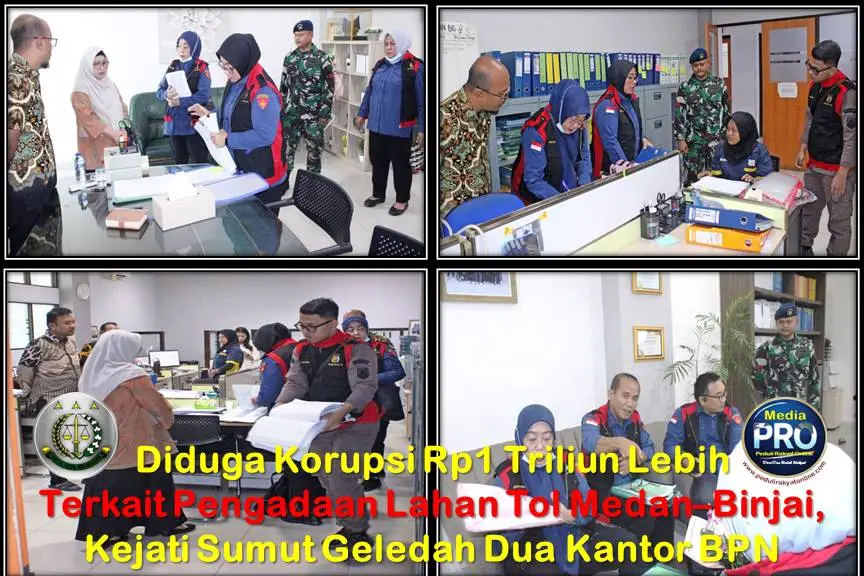 Diduga Korupsi Rp1 Triliun Lebih Terkait Pengadaan Lahan Tol Medan–Binjai, Kejati Sumut Geledah Dua Kantor BPN