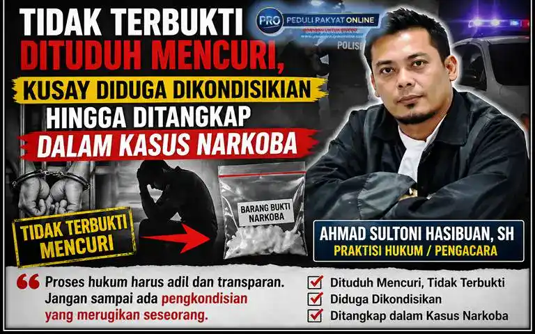 Tidak Terbukti Mencuri, Kusay Diduga Dikondisikan hingga Ditangkap dalam Kasus Narkoba