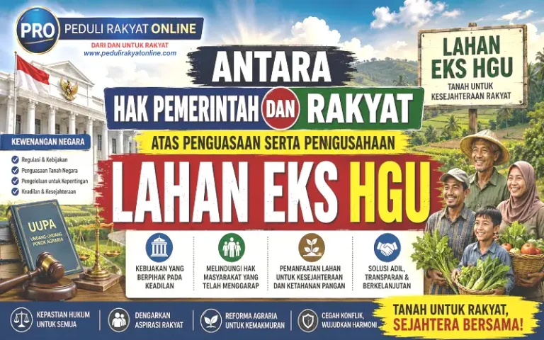 Antara Hak Pemerintah dan Rakyat Atas Penguasaan serta Pengusahaan Lahan Eks HGU