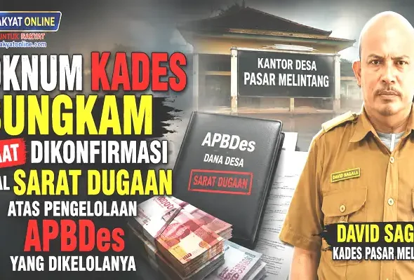 Jika Oknum Kades Bungkam Saat Dikonfirmasi Soal Sarat Dugaan Atas Pengelolaan APBDes yang Dikelolanya