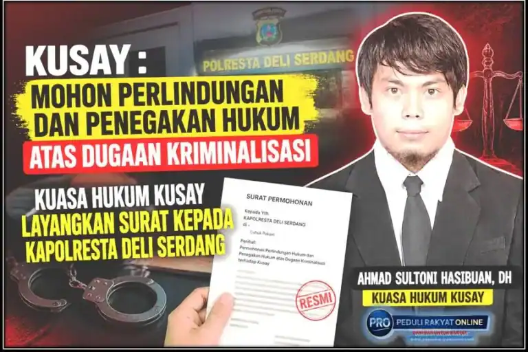 Mohon Perlindungan dan Penegakan Hukum atas Dugaan Kriminalisasi, Kuasa Hukum Kusay Layangkan Surat kepada Kapolresta Deli Serdang