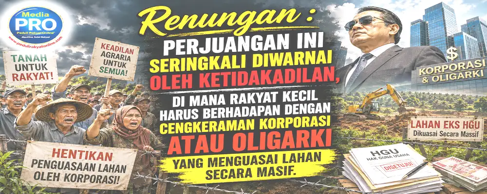 Perjuangan ini seringkali diwarnai oleh ketidakadilan, di mana rakyat kecil harus berhadapan dengan cengkeraman korporasi atau oligarki yang menguasai lahan secara masif.