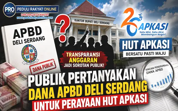 Publik Pertanyakan Dana APBD Deli Serdang untuk Perayaan HUT APKASI