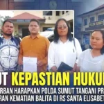 Tuntut Kepastian Hukum, Keluarga Korban Harapkan Polda Sumut Tangani Proses Hukum Laporan Kematian Balita di RS Santa Elisabeth