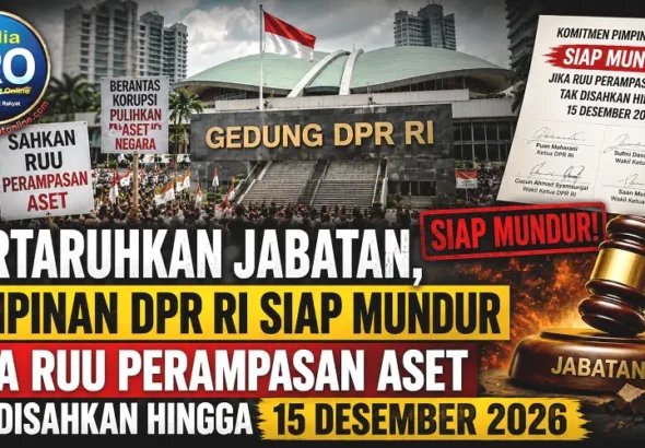 Pertaruhkan Jabatan, Pimpinan DPR RI Siap Mundur Jika RUU Perampasan Aset Tak Disahkan hingga 15 Desember 2026